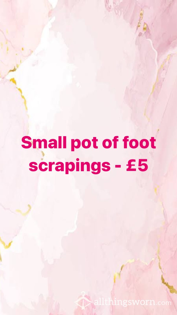 Small Pot Of Foot Scrapping