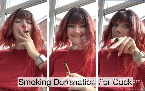 Smoking Domination For Cuck- Imposed BI