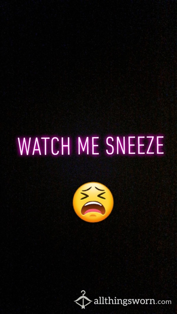 Sneezing Video