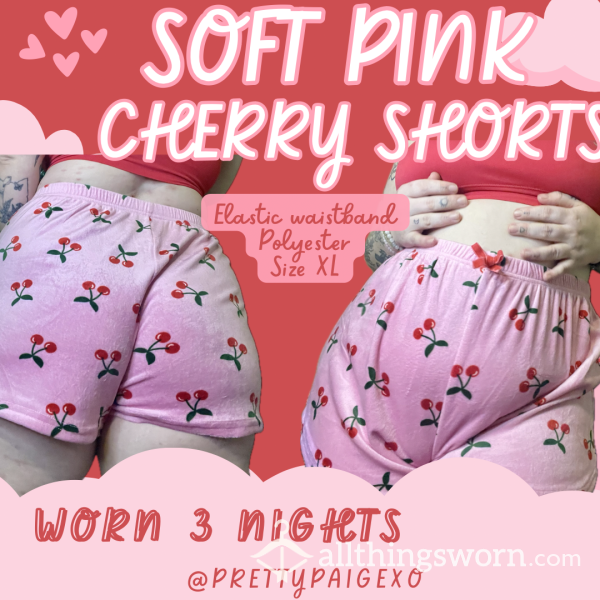 Soft Pink Cherry Shorts 💗🍒 XL, Elastic Waistband… Slept In 3 Nights 💤 With Or Without Panties? 🥵