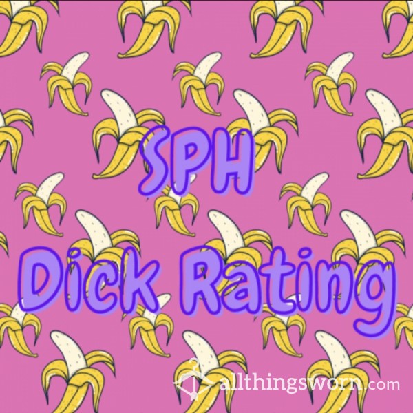 SPH/DICK RATING Video
