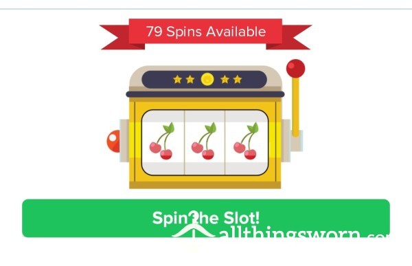Spin My Cherry Slot! Get 3 Cherries In A Row And You Win Content Of Your Choice! Only $2 To Spin 😜