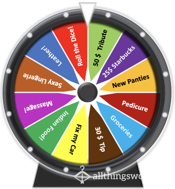 Spin The Wheel!  50$ Limit Findom