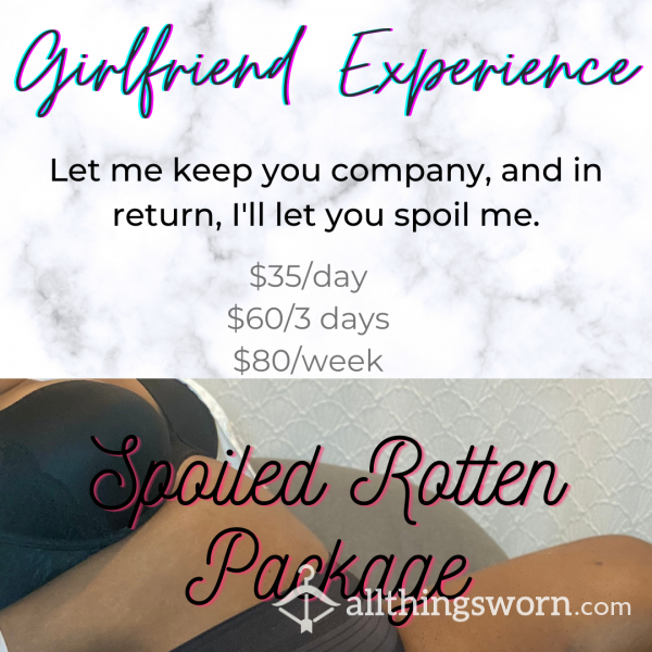Spoiled Rotten Girlfriend Experience