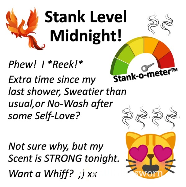 Stank Level Midnight!  Xx  I *Reek!*  Xx  Want A Whiff?  Xx  Extra Stinky With Strong Scent  Xx