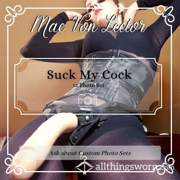 Suck My Cock - Photo Set