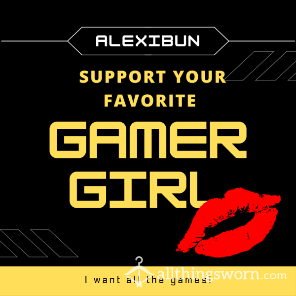 Support A Gamer Girl 🎮🖥️😘