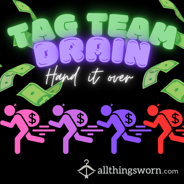 Tag Team Dash Drain 🤑💷👑