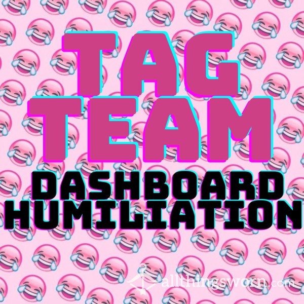 TAG TEAM Dashboard Humiliation 😈😈😈😈😈