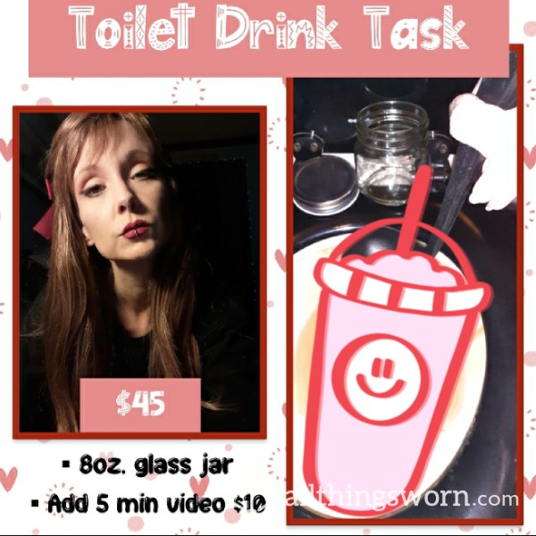 TASK - Drink From My Dirty Toilet 🚽🧻