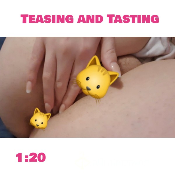 Teasing And Tasting My Pussy
