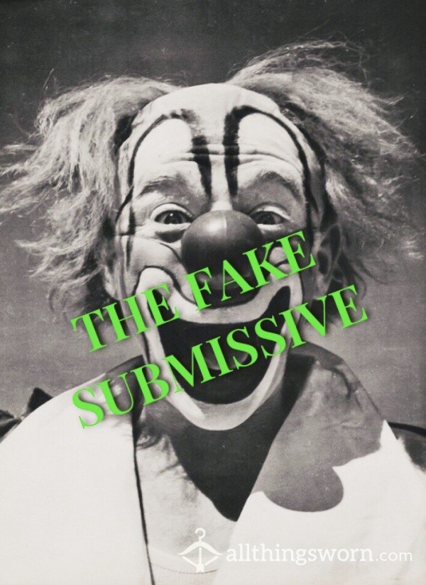 The Fake Submissive