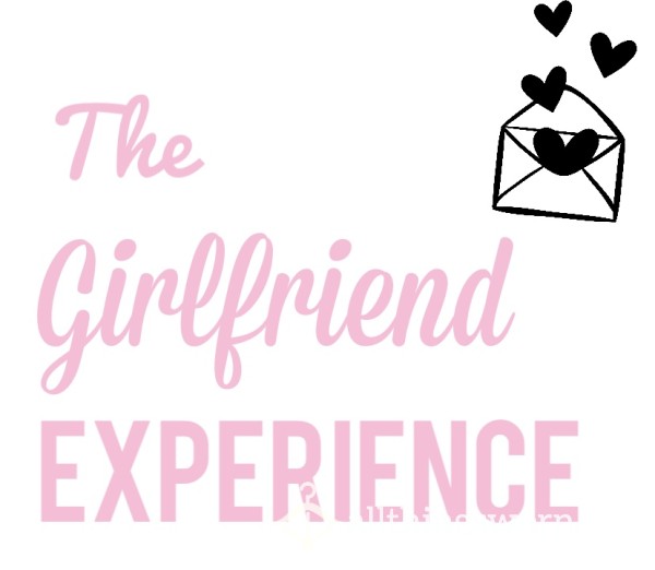 The Girlfriend Experience 💌💖