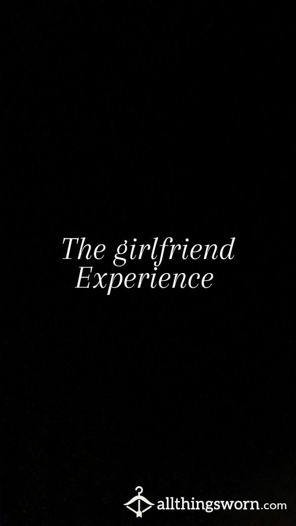 The ULTIMATE Girlfriend Experience