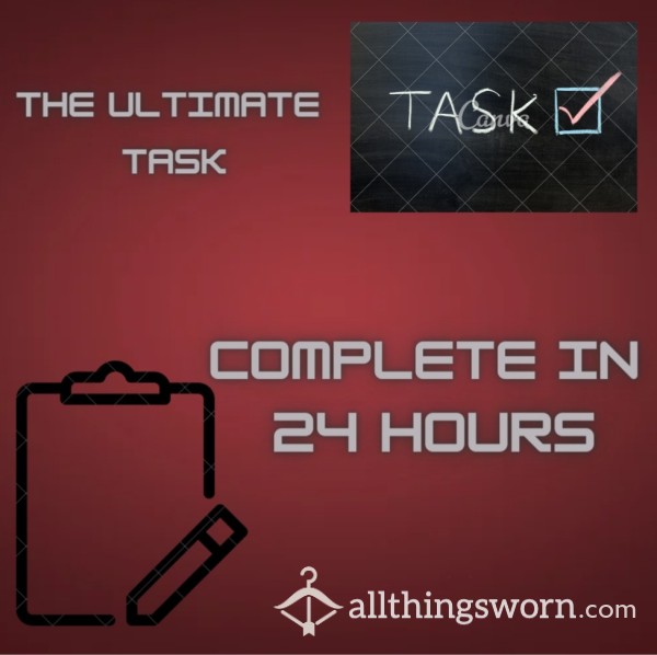 The Ultimate Task 24 Hours To Complete
