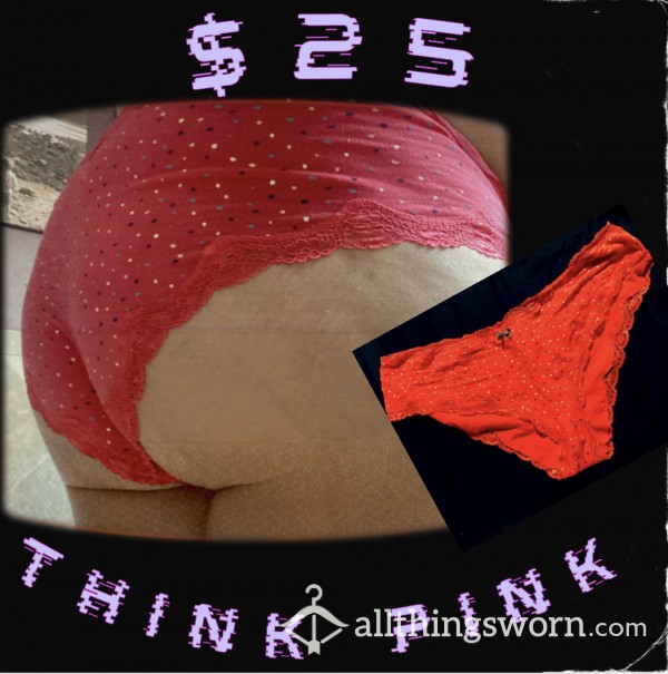 Think Pink! Lacey Dotted Panties!