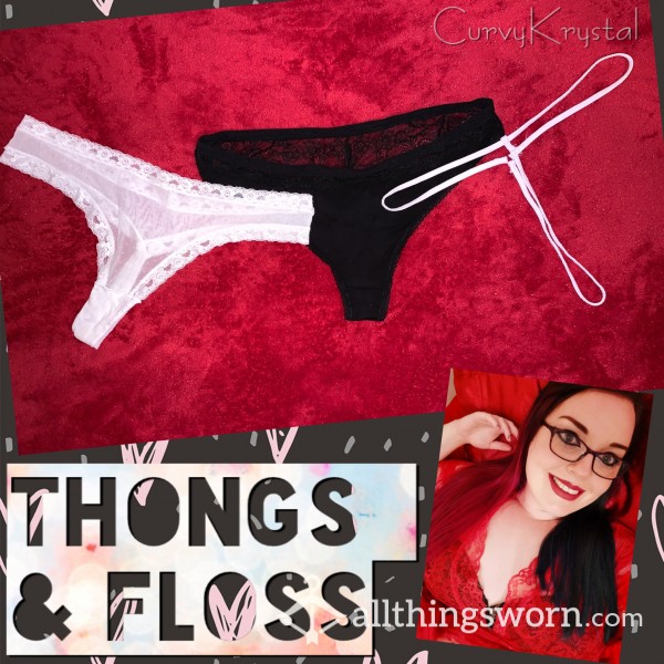 Thongs & Floss