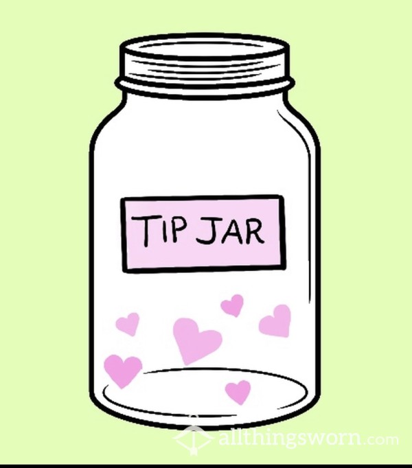 Tip Jar 🥰