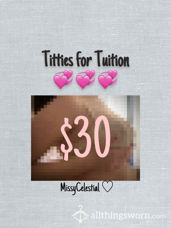 Titties For Tuition- Keep It!
