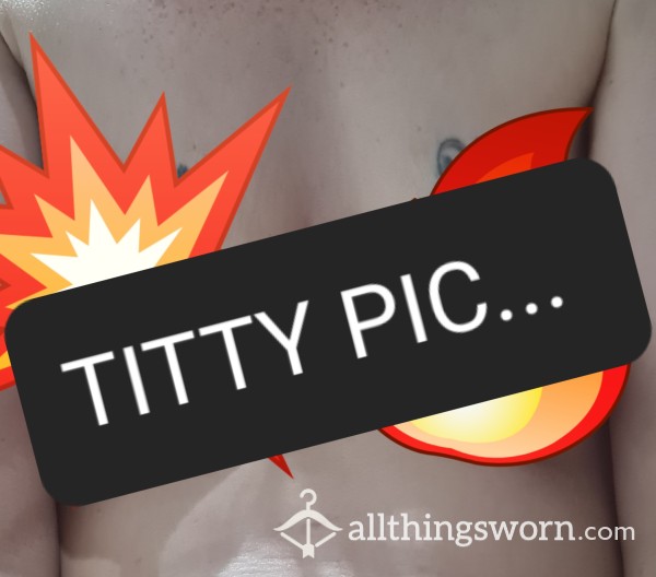 TITTY PIC £2 To Recieve Uncensored Version