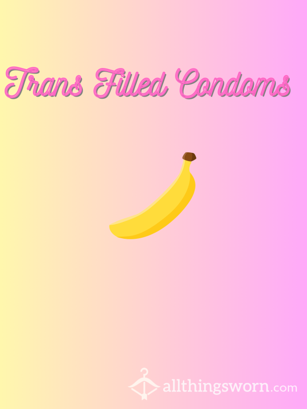 Trans Filled Condom