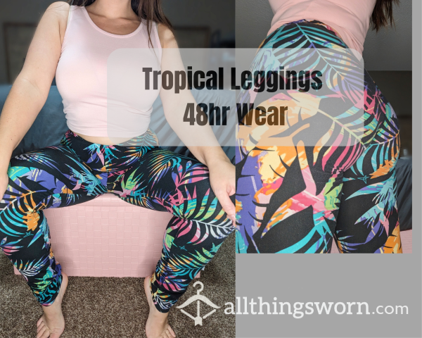 Tropical Leggings 🌴 Worn 48hr Commando Or However You'd Like 😈