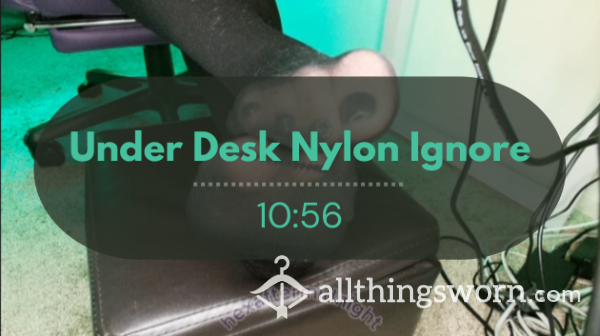 Under The Desk Nylon Ignore (Painted Toes And Soles | 10:56)