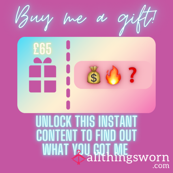 💖🔓unlock This To Buy Me A £65 Gift 🔓💖  (Find Out What The Mystery Gift Is Inside)