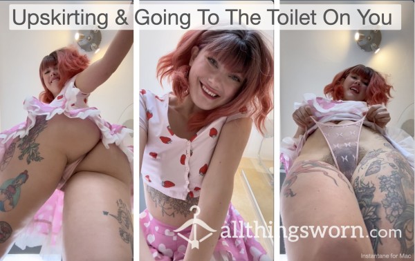 Upskirting & Going To The Toilet On You