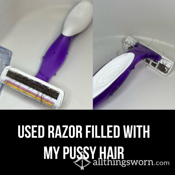 Used Razor Filled With My Pubes