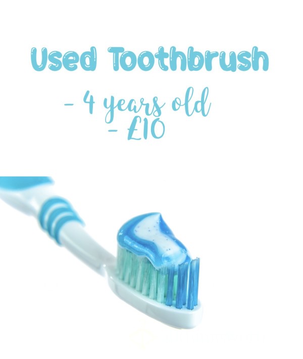 Used Toothbrush - 4 Years Old!