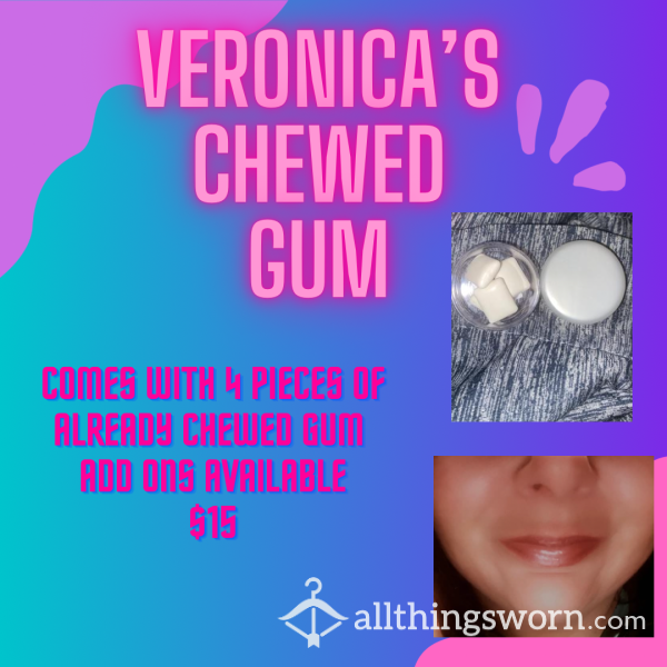 Veronica’s Chewed Gum