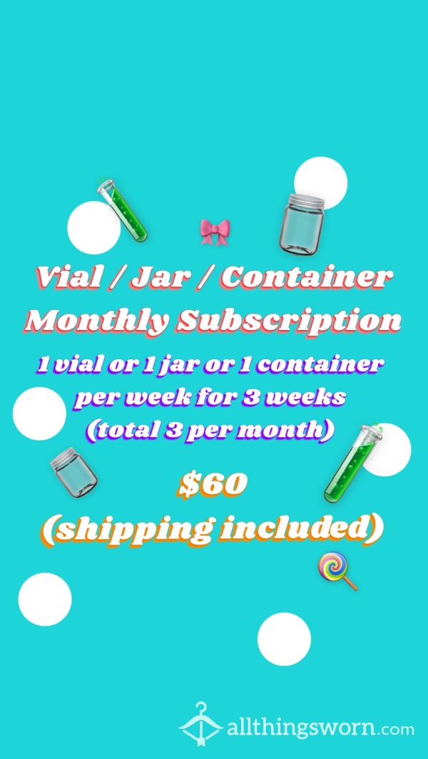 VIAL / JAR / CONTAINER MONTHLY SUBSCRIPTION