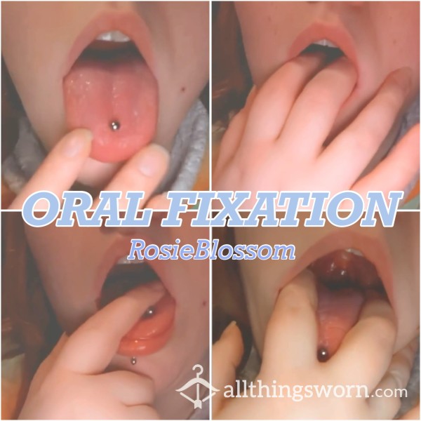 VIDEO | Oral Fixation | (4:30)
