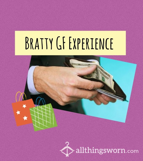 Wallet Draining Bratty GF Experience