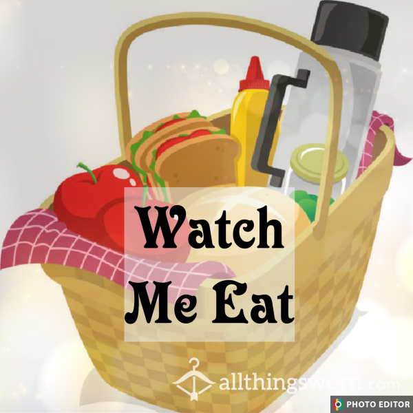 Watch Me Eat (random Foods)