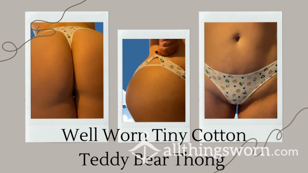 Well Worn Cotton Teddy Bear Thong