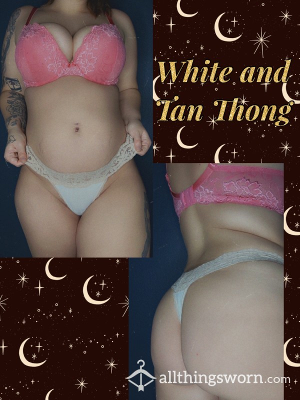 White And Tan Thong