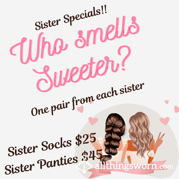 Who Smells Sweeter Sister Edition💋