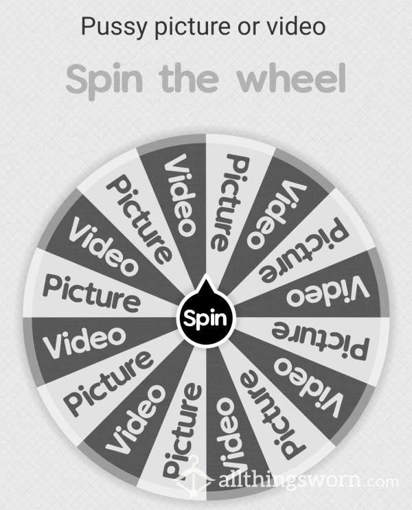 Win Win Wheele Win Either A Pussy Picture Or Video
