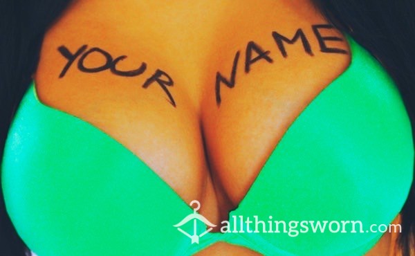Write YOUR Name On Me !