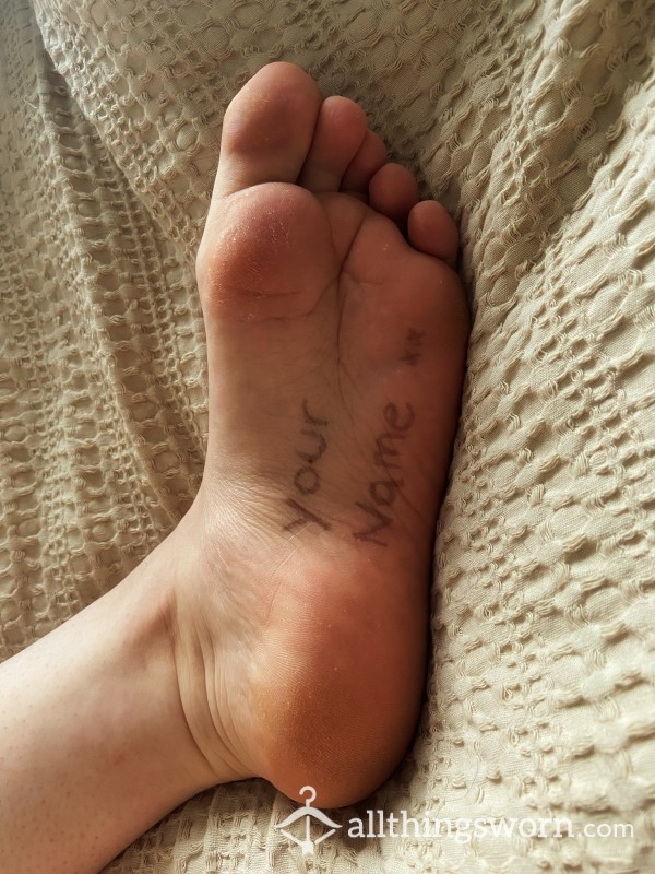 Your Name Written On My Feet!