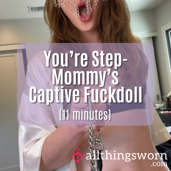 You’re Step-Mommy’s Captive Sex Slave (11 Minutes)
