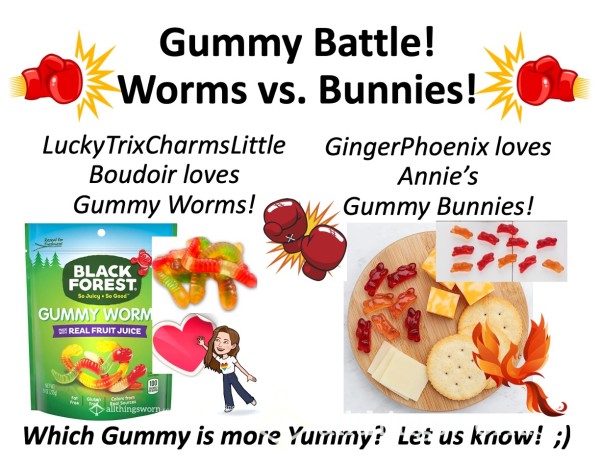 Yummy Gummy Battle!  Xx  Trix Vs. Phoenix, Gummy Worms Vs. Gummy Bunnies!  Xx  US Shipping Included  ;)  Xx